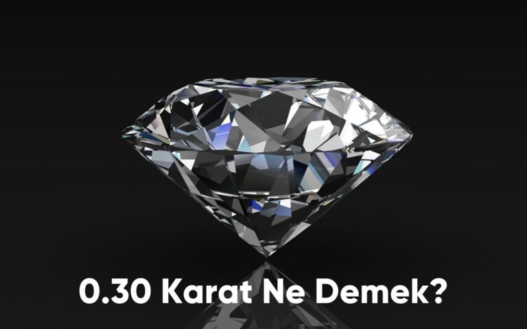 0.30 Karat Ne Demek?